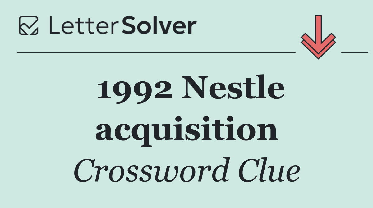 1992 Nestle acquisition