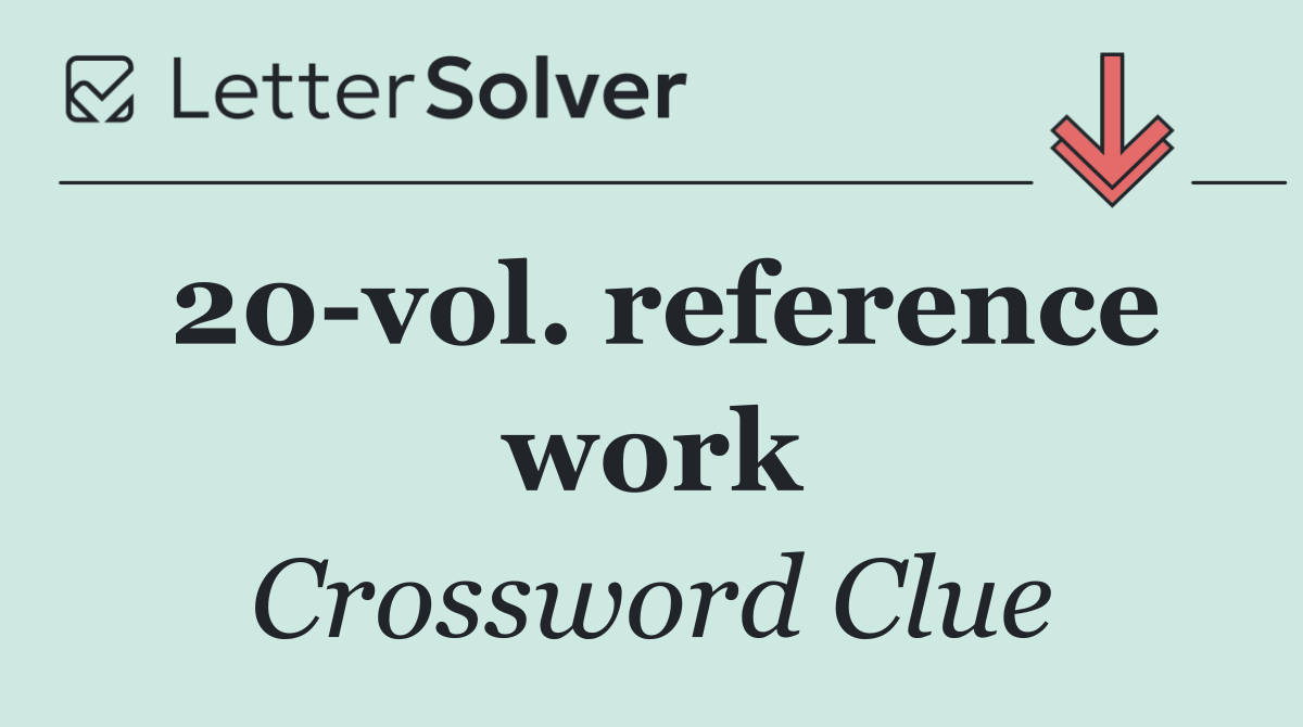 20 vol. reference work