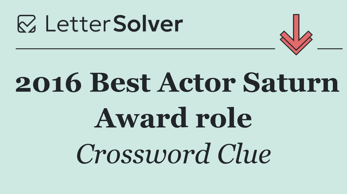 2016 Best Actor Saturn Award role