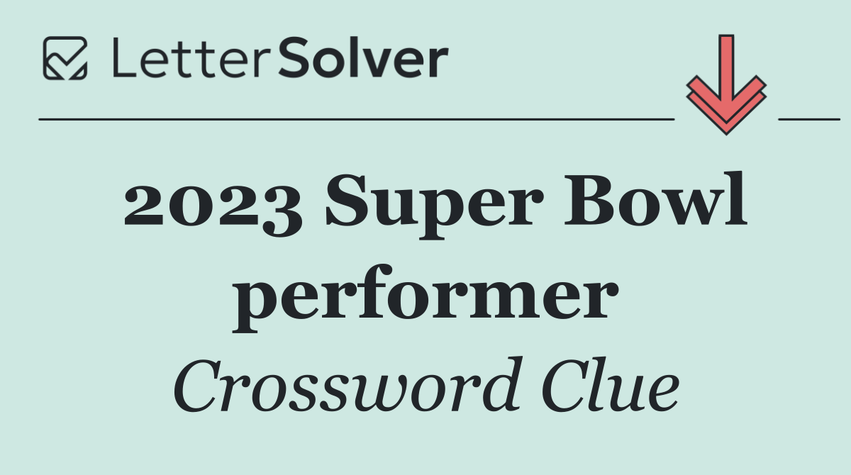2023 Super Bowl performer
