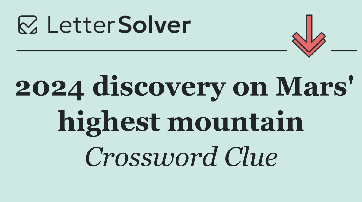 2024 discovery on Mars' highest mountain