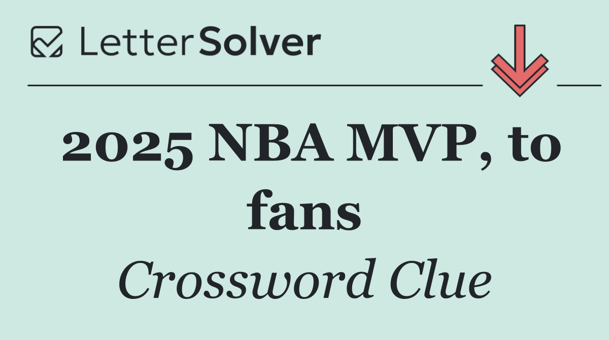 2025 NBA MVP, to fans