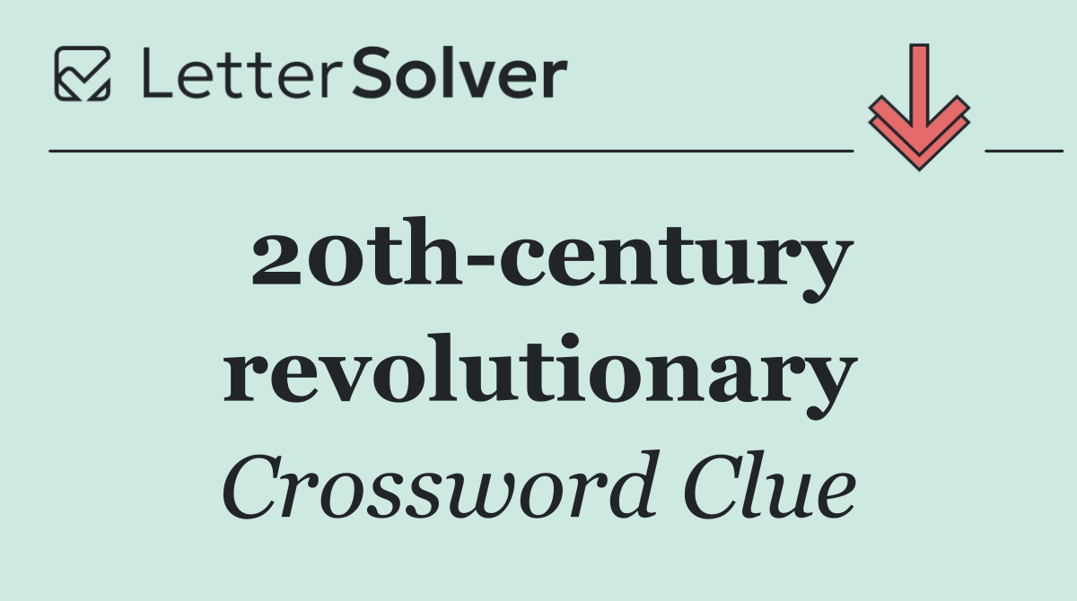 20th century revolutionary