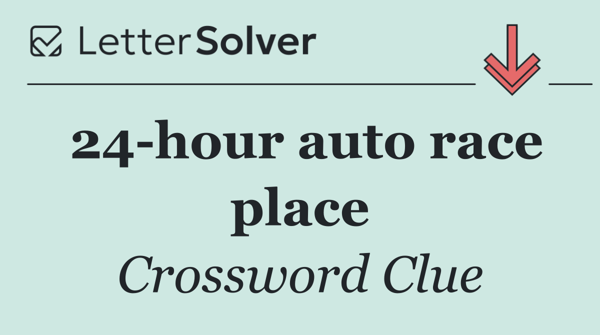 24 hour auto race place