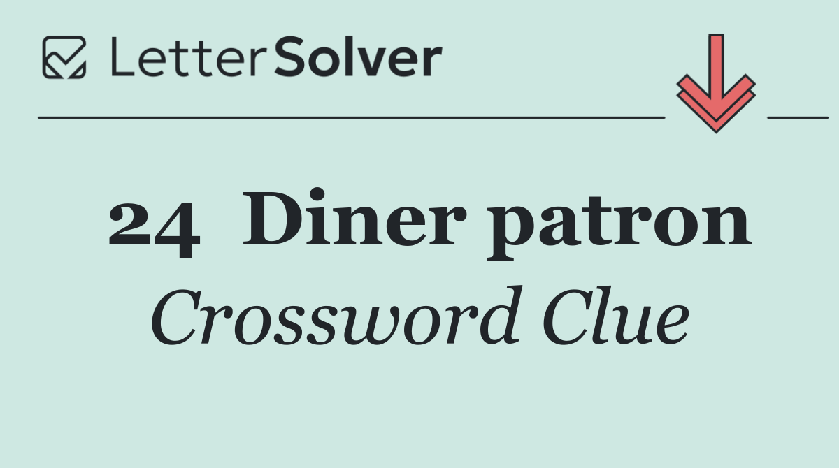24	Diner patron