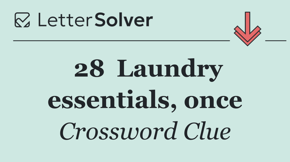 28	Laundry essentials, once