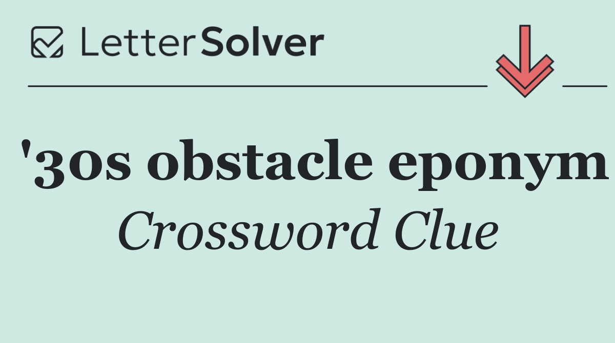 '30s obstacle eponym