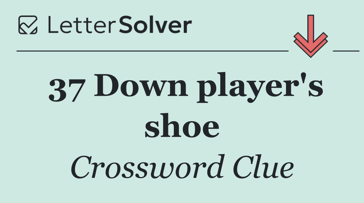 37 Down player's shoe