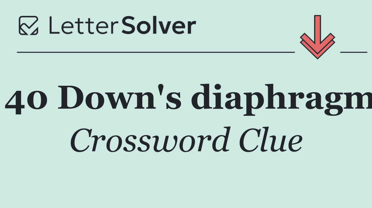 40 Down's diaphragm