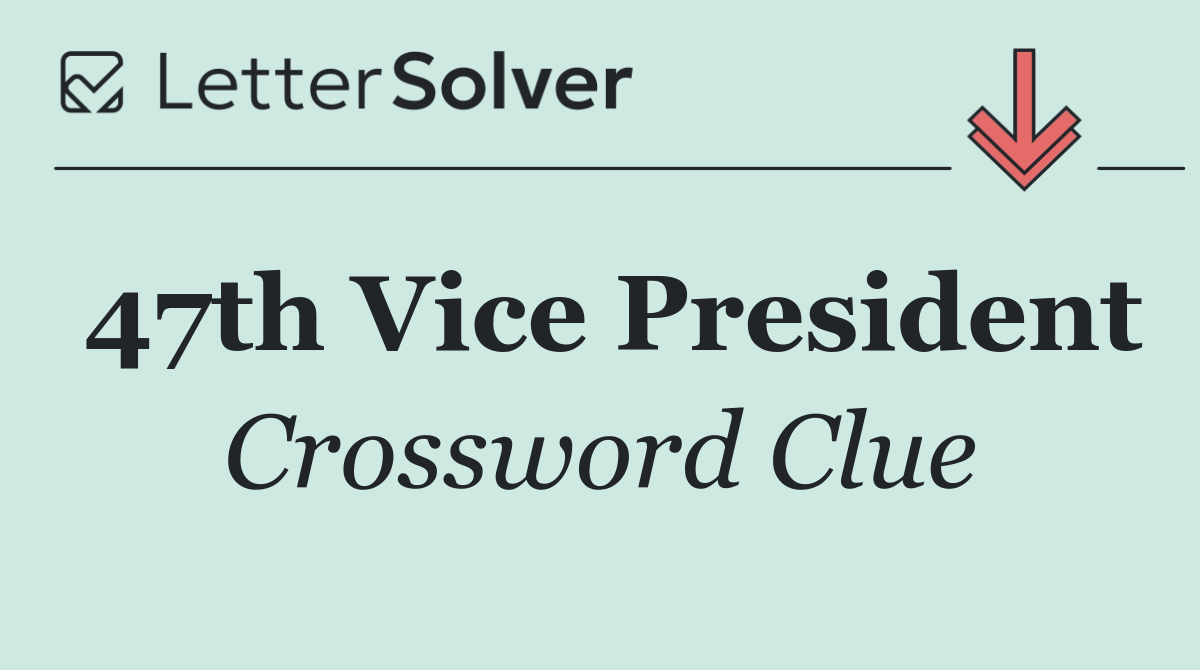 47th Vice President