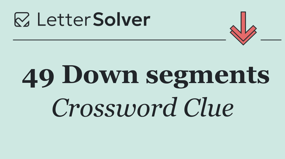49 Down segments
