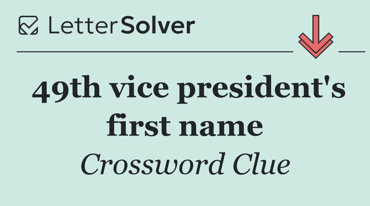 49th vice president's first name