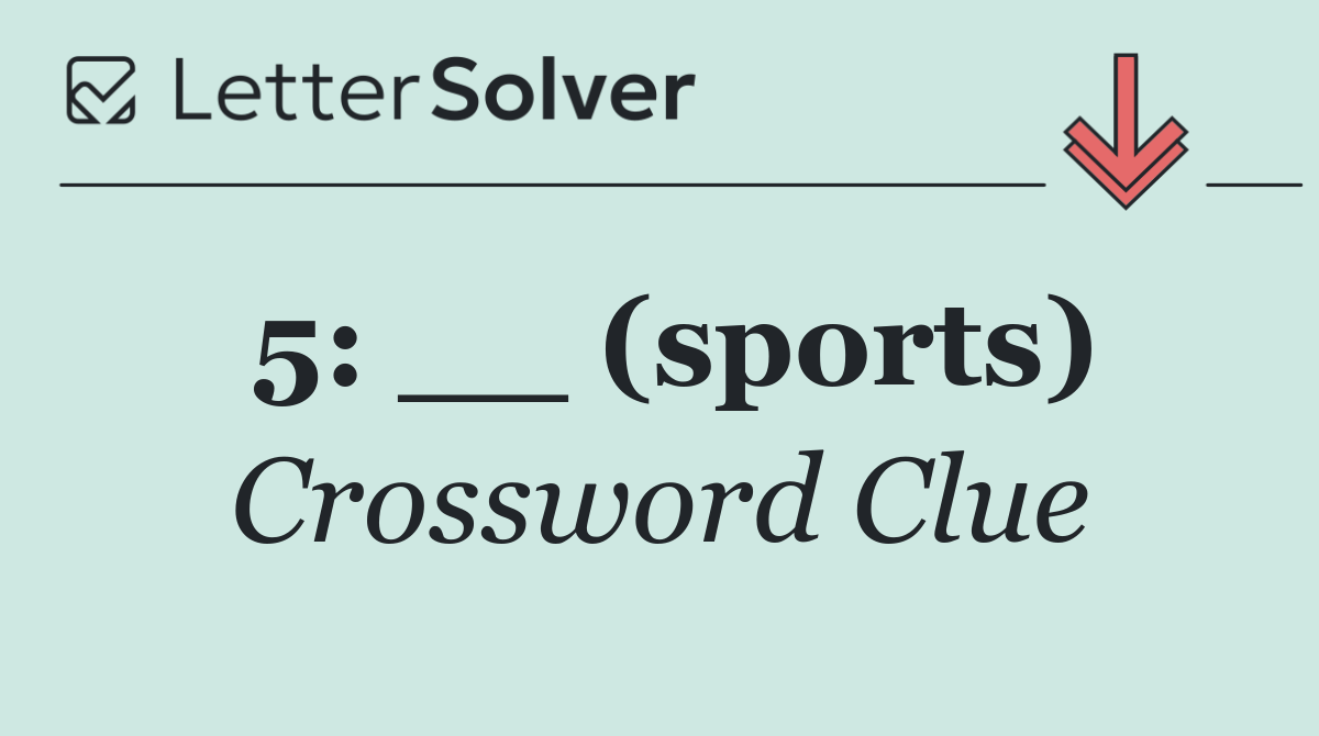 5: __ (sports)