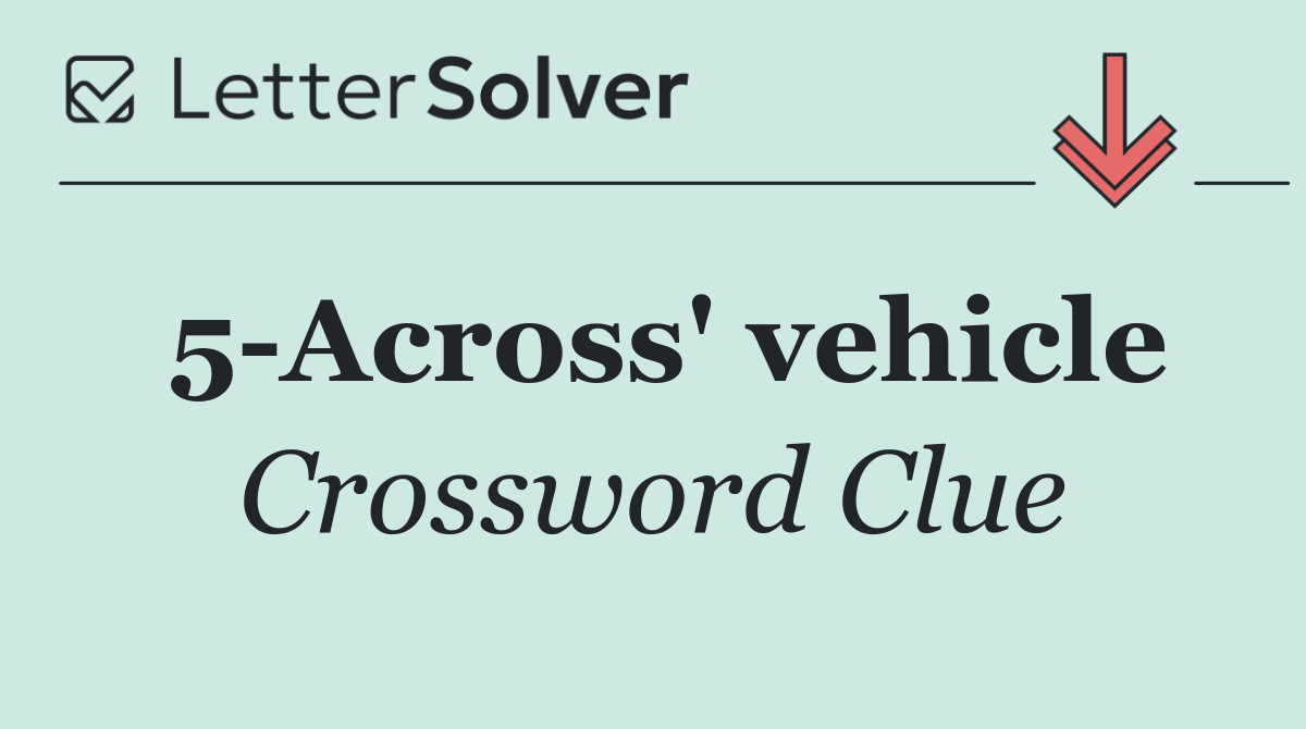 5 Across' vehicle