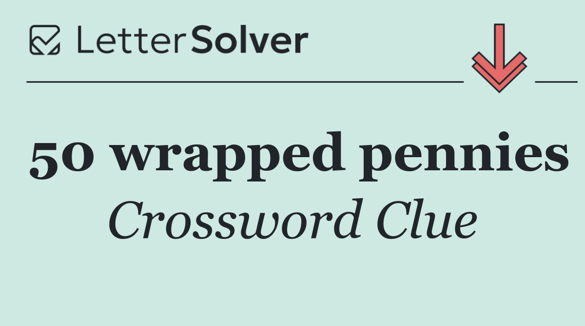 50 wrapped pennies