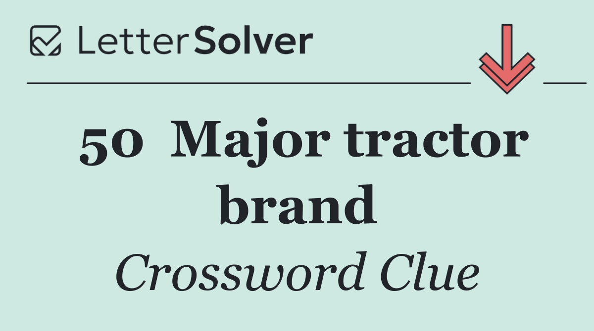 50	Major tractor brand