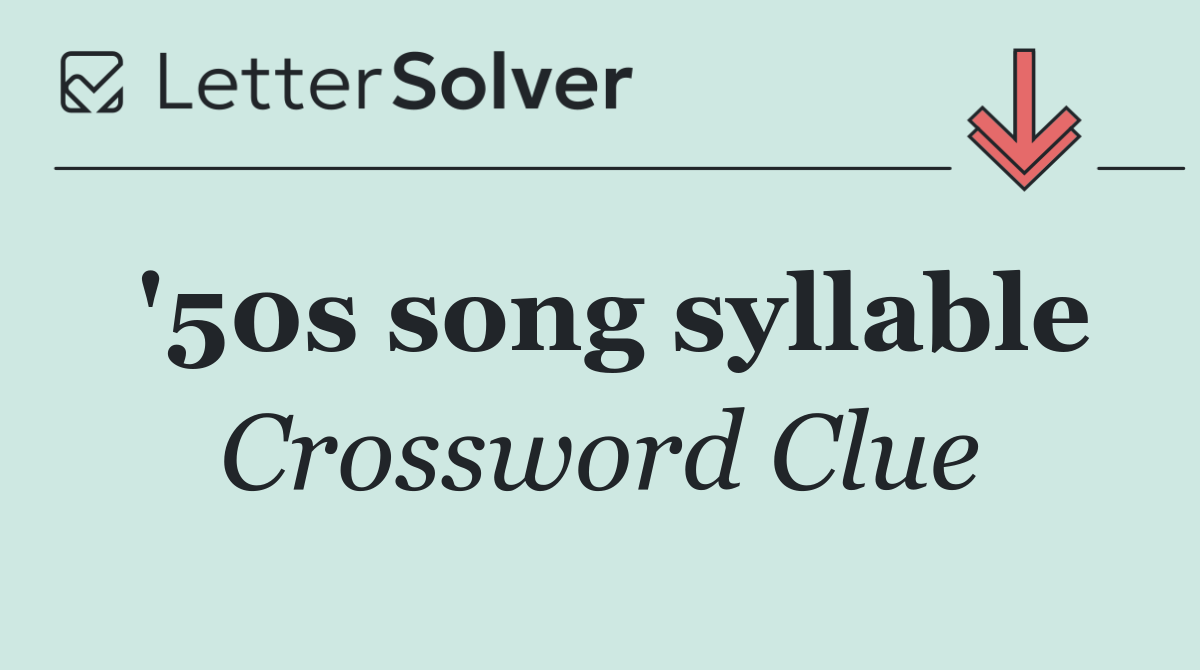 '50s song syllable