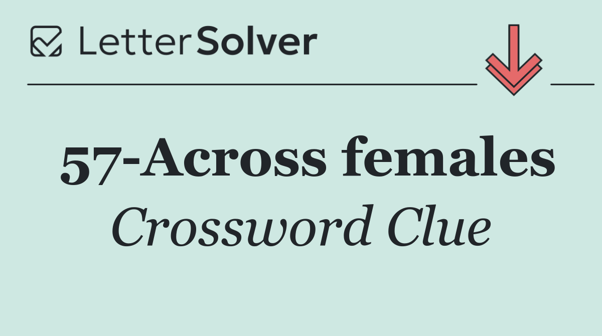 57 Across females