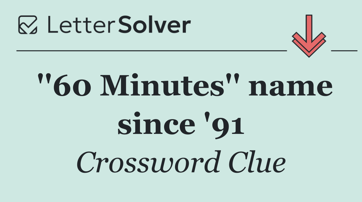 ''60 Minutes'' name since '91