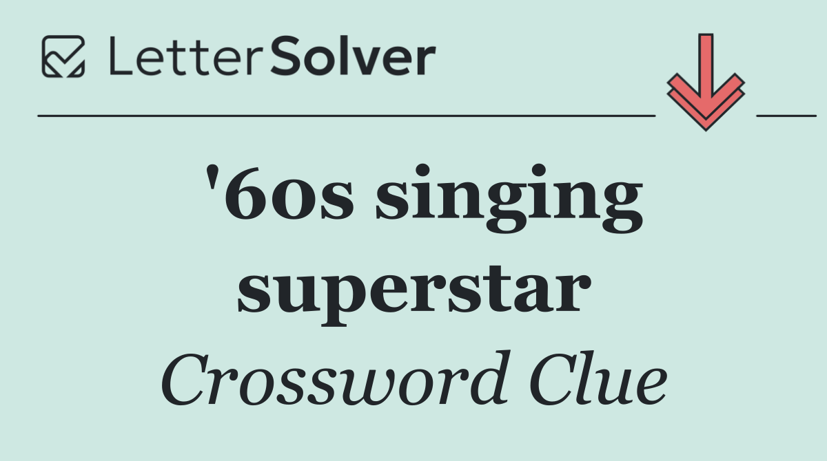 '60s singing superstar