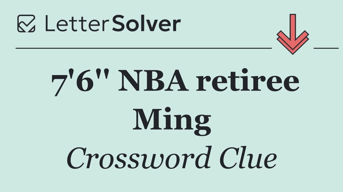 7'6'' NBA retiree Ming