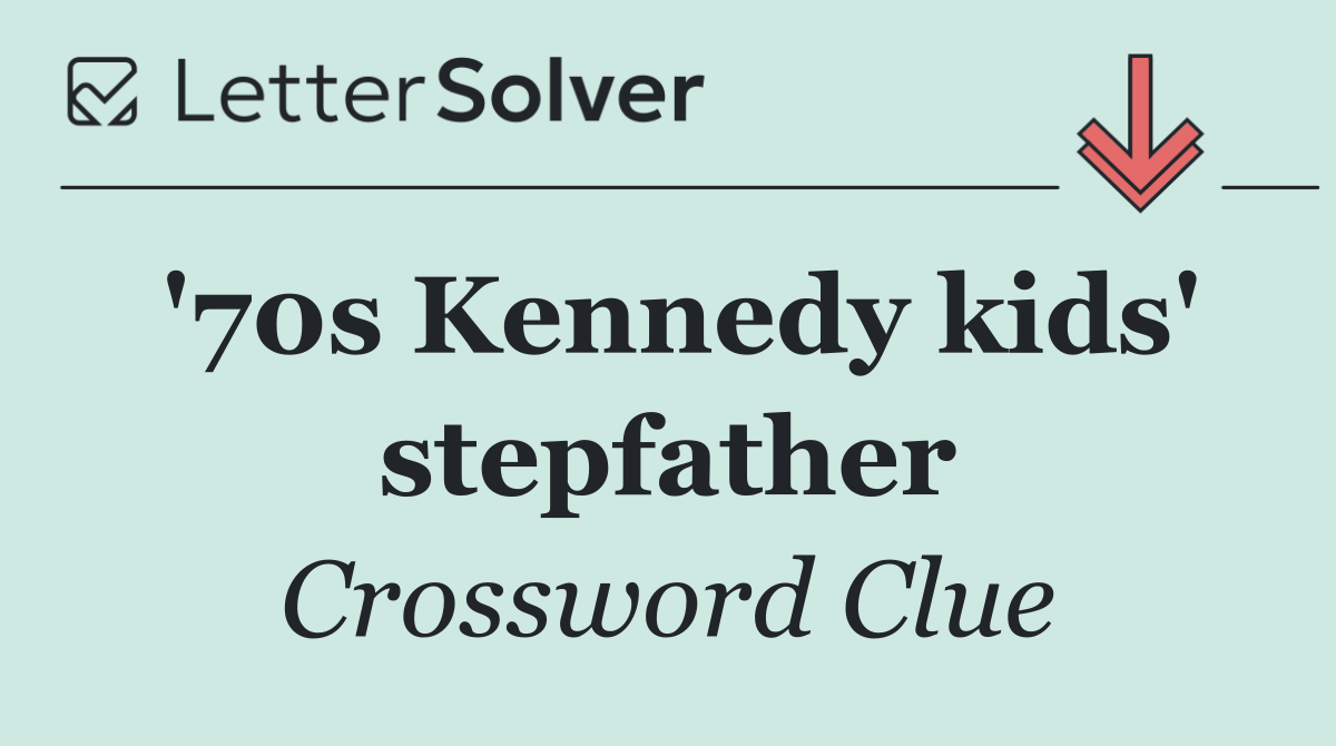 '70s Kennedy kids' stepfather