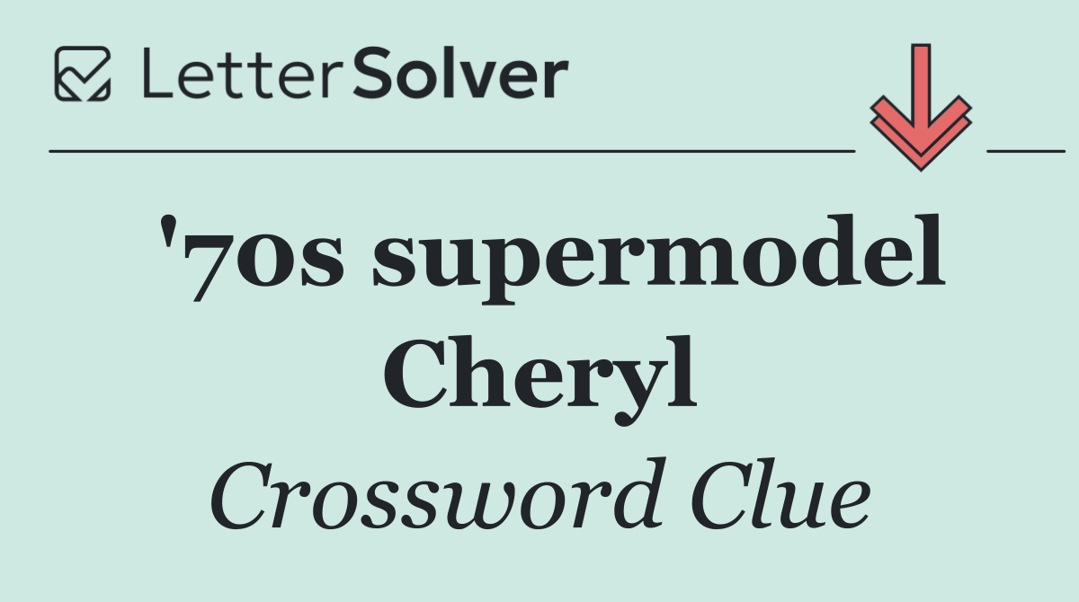 '70s supermodel Cheryl