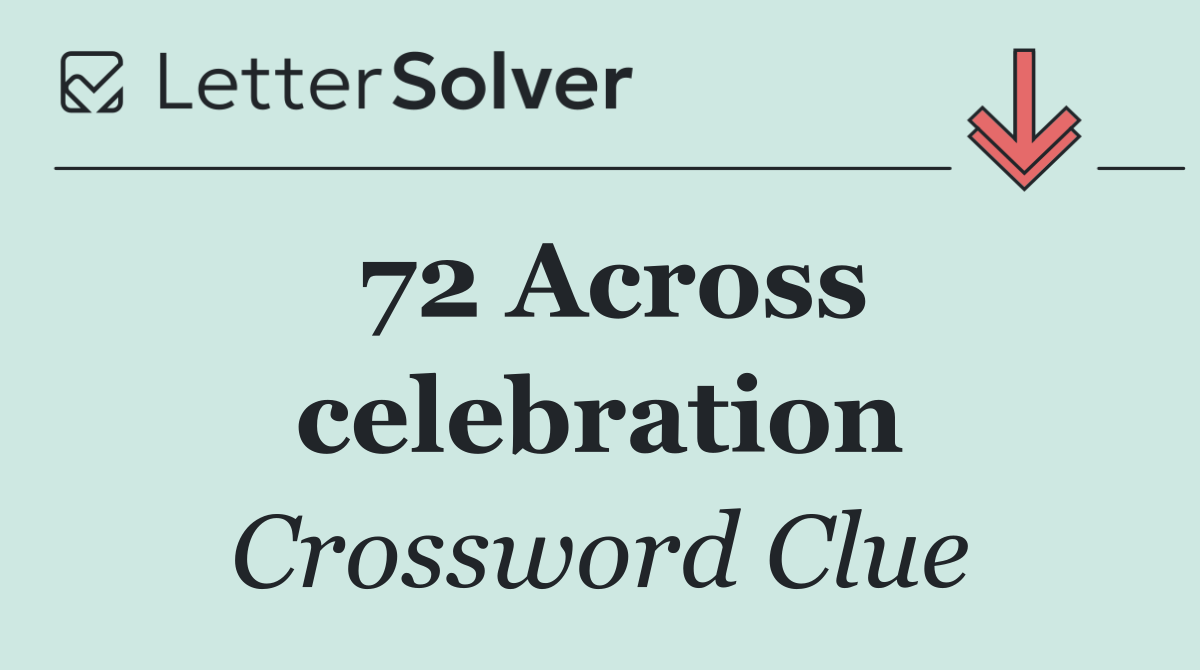 72 Across celebration