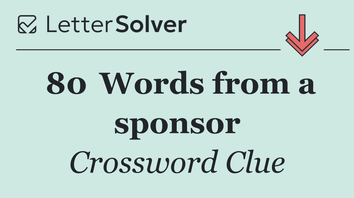 80	Words from a sponsor