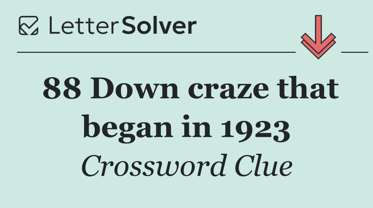 88 Down craze that began in 1923