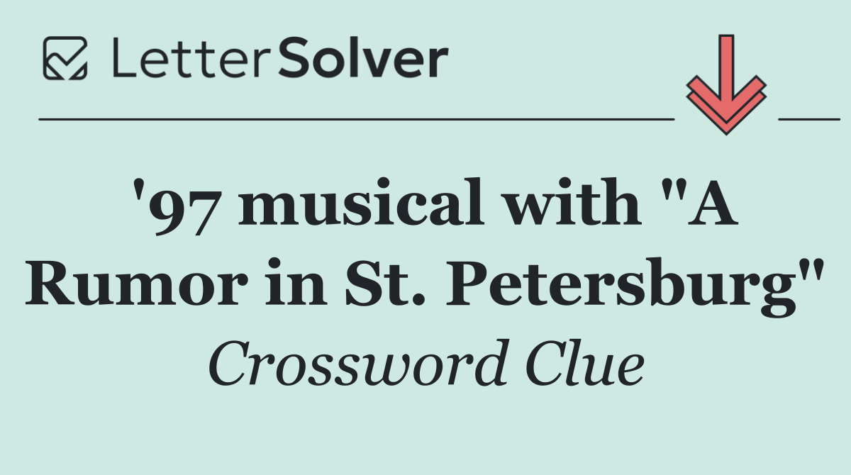 '97 musical with "A Rumor in St. Petersburg"