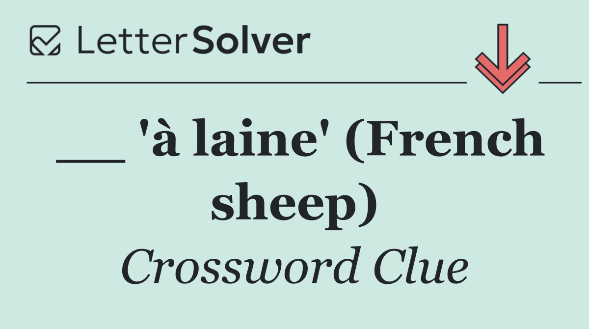 __ 'à laine' (French sheep)