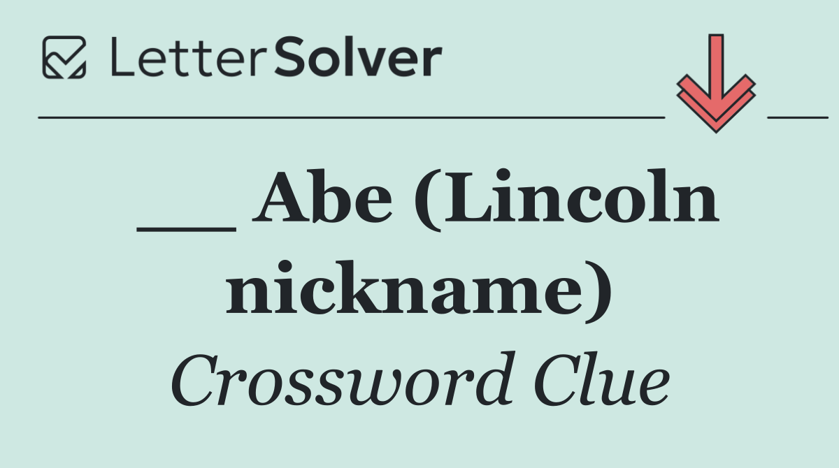 __ Abe (Lincoln nickname)