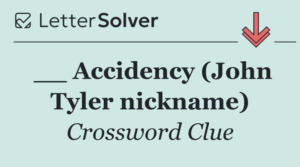 __ Accidency (John Tyler nickname)