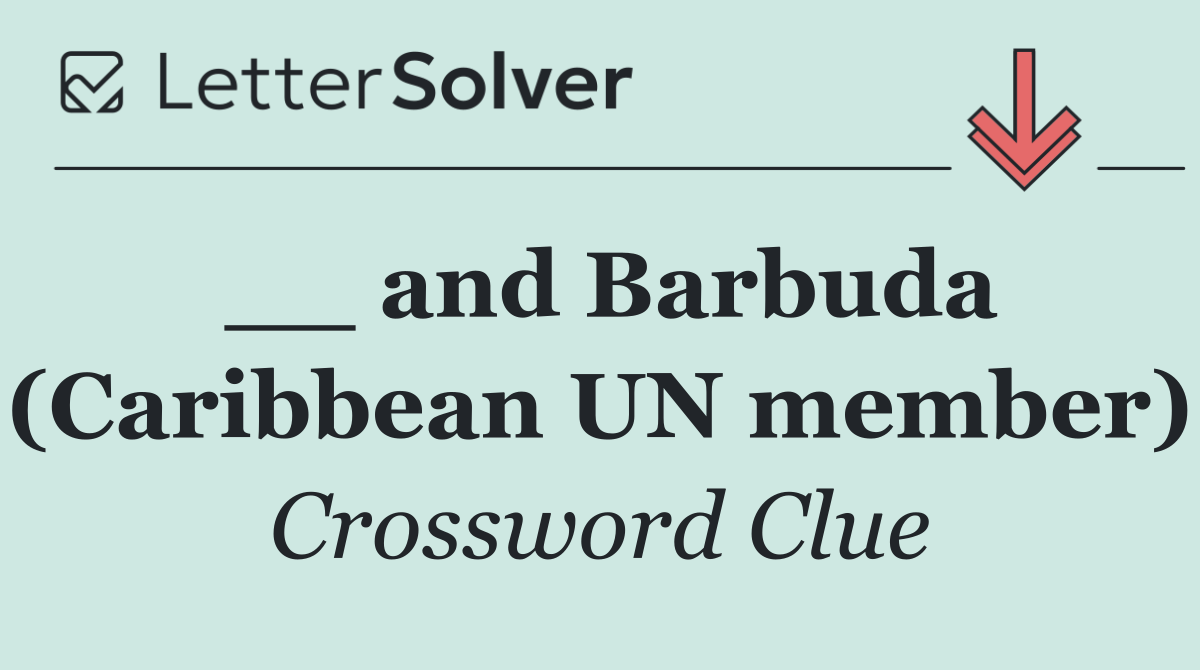 __ and Barbuda (Caribbean UN member)