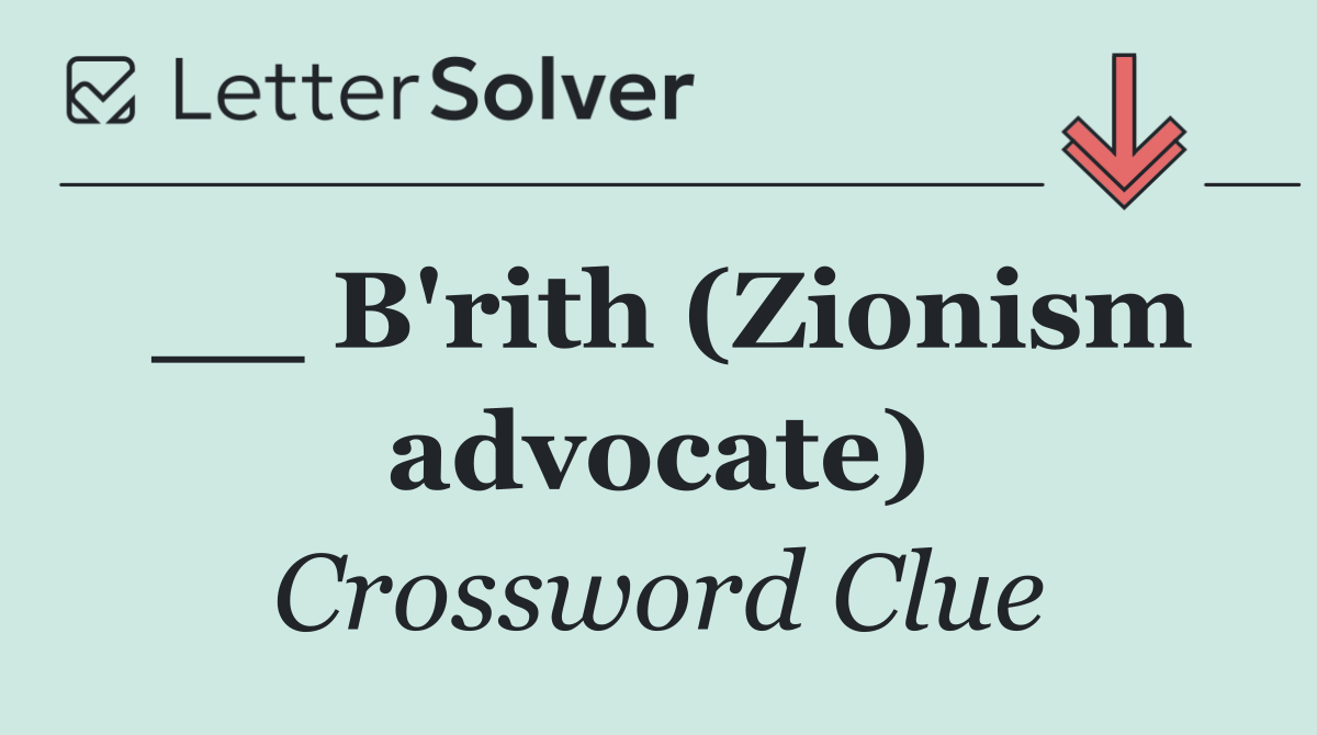 __ B'rith (Zionism advocate)