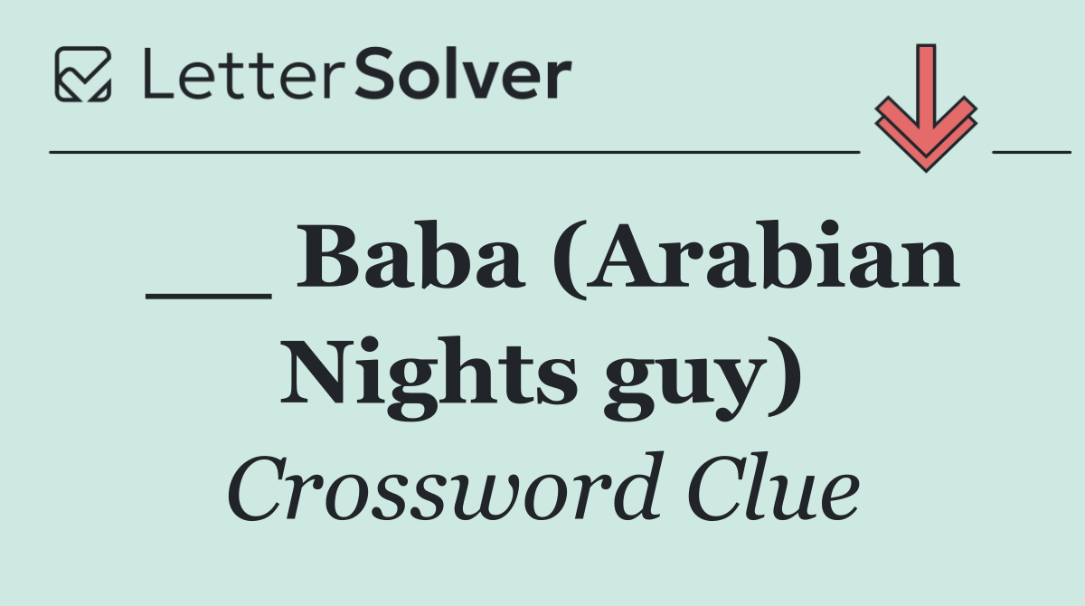 __ Baba (Arabian Nights guy)