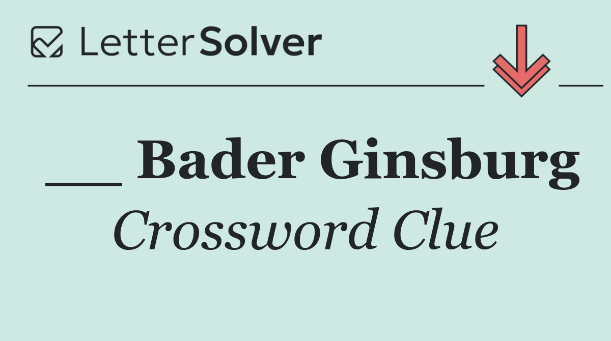 __ Bader Ginsburg