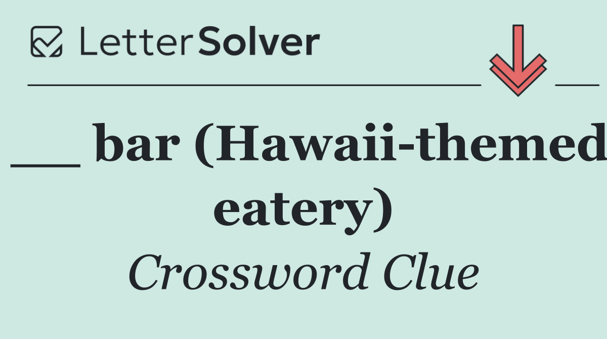 __ bar (Hawaii themed eatery)