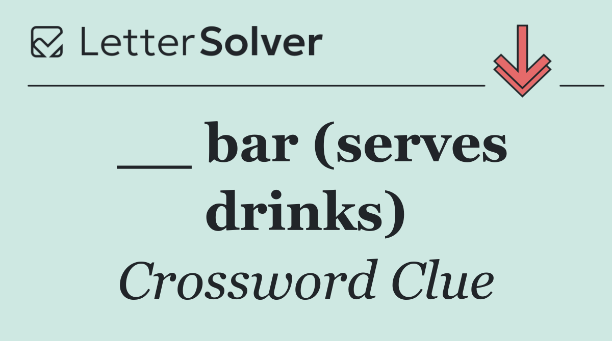 __ bar (serves drinks)