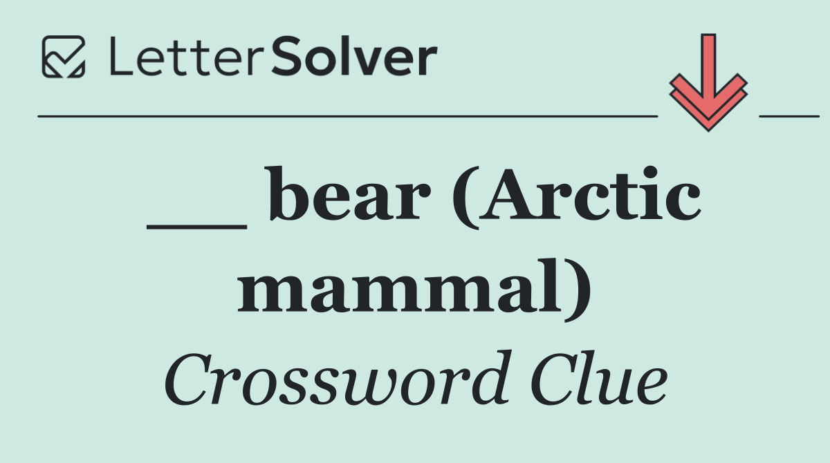 __ bear (Arctic mammal)
