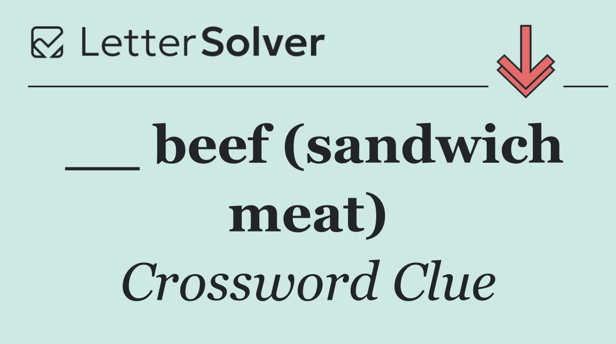__ beef (sandwich meat)