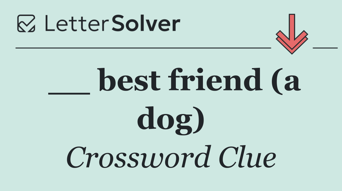 __ best friend (a dog)