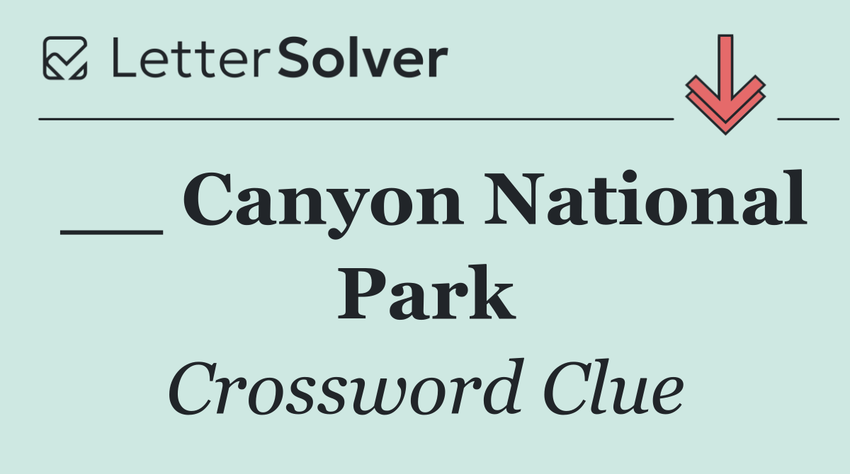 __ Canyon National Park