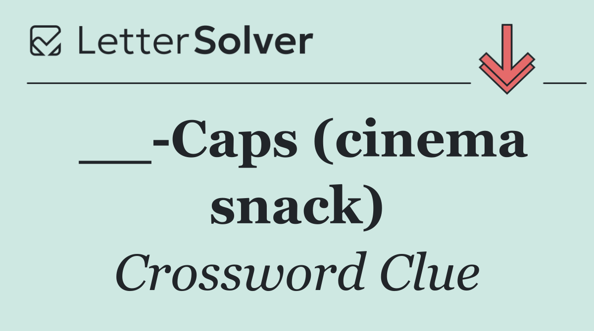 __ Caps (cinema snack)