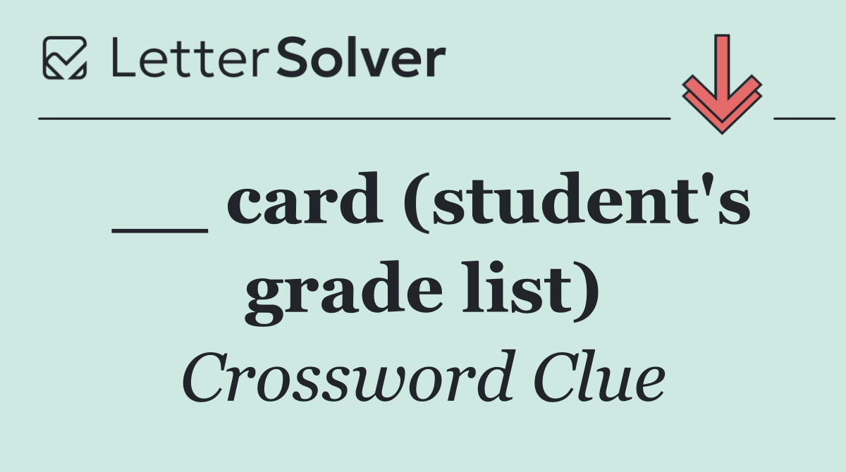 __ card (student's grade list)