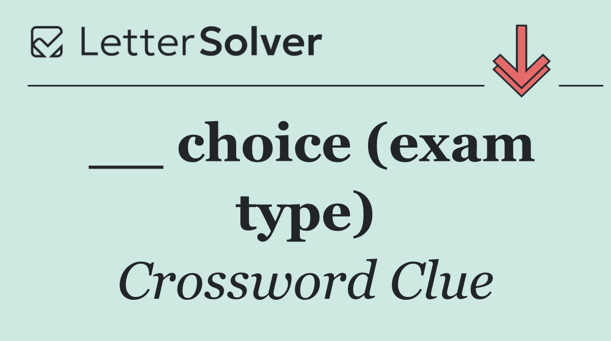 __ choice (exam type)