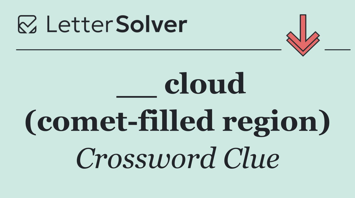 __ cloud (comet filled region)