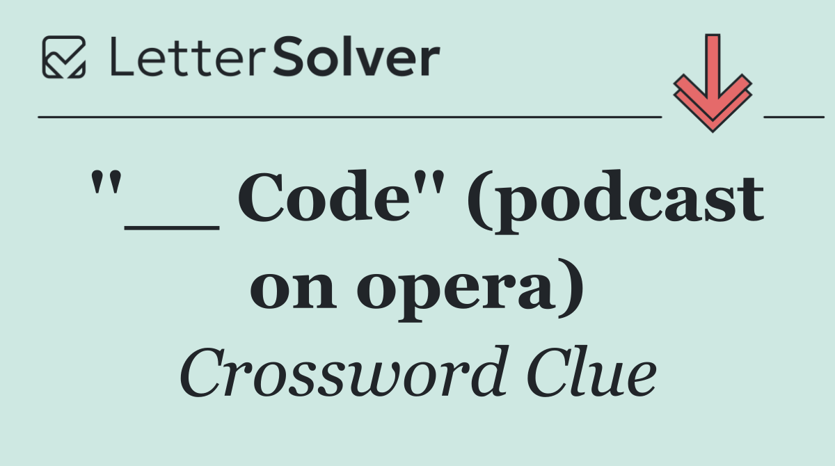 ''__ Code'' (podcast on opera)