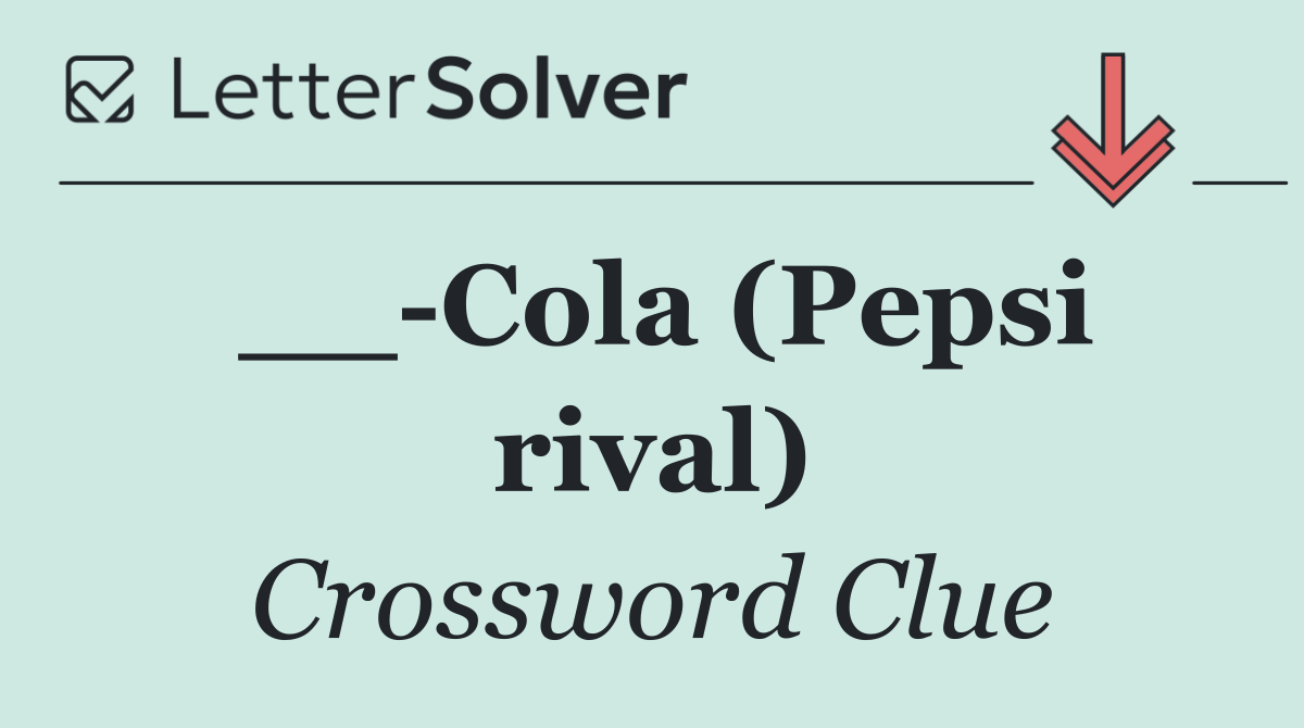 __ Cola (Pepsi rival)